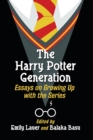 Image for The Harry Potter Generation : Essays on Growing Up with the Series