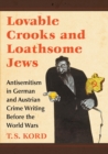 Image for Lovable Crooks and Loathsome Jews