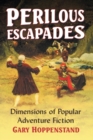 Image for Perilous escapades  : dimensions of popular adventure fiction