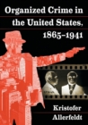 Image for Organized crime in the United States, 1865-1941