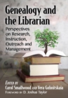 Image for Genealogy and the Librarian : Perspectives on Research, Instruction, Outreach and Management