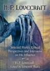 Image for H.P. Lovecraft : Selected Works, Critical Perspectives and Interviews on His Influence