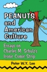 Image for Peanuts and American Culture : Essays on Charles M. Schulz’s Iconic Comic Strip