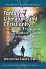 Image for Fantasy Literature and Christianity : A Study of the Mistborn, Coldfire, Fionavar Tapestry and Chronicles of Thomas Covenant Series