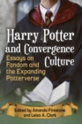Image for Harry Potter and Convergence Culture : Essays on Fandom and the Expanding Potterverse