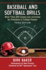 Image for Baseball and Softball Drills : More Than 200 Games and Activities for Preschool to College Players