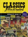 Image for Classics Illustrated : A Cultural History