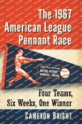 Image for The 1967 American League Pennant Race