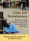 Image for Cities and homelessness  : essays and case studies on practices, innovations and challenges