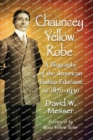 Image for Chauncey Yellow Robe : A Biography of the American Indian Educator, ca. 1870-1930