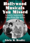 Image for Hollywood musicals you missed  : seventy noteworthy films from the 1930s