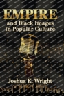 Image for Empire and Black Images in Popular Culture