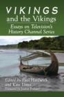Image for Vikings and the Vikings : Essays on Television&#39;s History Channel Series