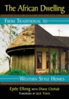 Image for The African Dwelling : From Traditional to Western Style Homes