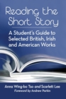 Image for Reading the short story  : a student&#39;s guide to selected British, Irish and American works