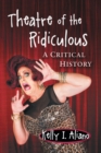 Image for Theater of the Ridiculous : A Critical History