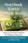 Image for Storybook worlds made real  : essays on the places inspired by children&#39;s narratives