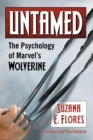 Image for Untamed  : the psychology of Marvel&#39;s Wolverine