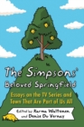 Image for The Simpsons&#39; beloved Springfield  : essays on the TV series and town that are part of us all