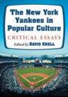 Image for The New York Yankees in Popular Culture : Critical Essays
