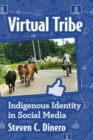 Image for Virtual Tribe : Indigenous Identity in Social Media