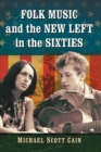 Image for Folk Music and the New Left in the Sixties