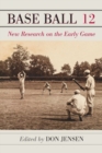 Image for Base ball 12  : new research on the early game