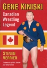 Image for Gene Kiniski  : Canadian wrestling legend