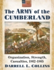 Image for The Army of the Cumberland : Organization, Strength, Casualties, 1862–1865