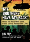 Image for My brothers have my back : Inside the November 1969 Battle on the Vietnamese DMZ
