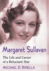 Image for Margaret Sullavan : The Life and Career of a Reluctant Star