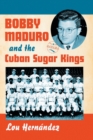 Image for Bobby Maduro and the Cuban Sugar Kings