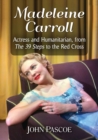 Image for Madeleine Carroll : Actress and Humanitarian, from The 39 Steps to the Red Cross