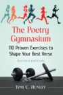 Image for The Poetry Gymnasium : 110 Proven Exercises to Shape Your Best Verse