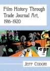 Image for Film History Through Trade Journal Art, 1916-1920