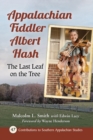 Image for Appalachian Fiddler Albert Hash : The Last Leaf on the Tree