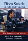 Image for Eliseo Subiela in life and cinema  : the persistence of vision