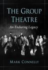 Image for The Group Theatre : An Enduring Legacy