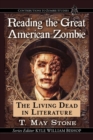 Image for Reading the great American zombie  : the living dead in literature