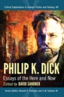 Image for Philip K. Dick : Essays of the Here and Now