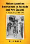 Image for African American Entertainers in Australia and New Zealand : A History, 1788-1941