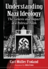 Image for Understanding Nazi ideology  : its historical roots, evolution and consequences