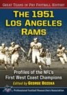 Image for The 1951 Los Angeles Rams  : profiles of the NFL&#39;s first West Coast champions