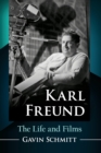 Image for Karl Freund  : the life and films