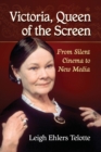 Image for Victoria, Queen of the Screen : From Silent Cinema to New Media