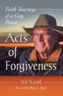 Image for Acts of Forgiveness : Faith Journeys of a Gay Priest