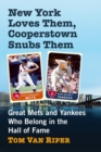 Image for New York Loves Them, Cooperstown Snubs Them