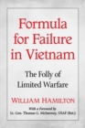Image for Formula for failure in Vietnam  : the folly of limited warfare