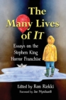 Image for The Many Lives of It : Essays on the Stephen King Horror Franchise