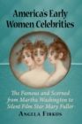 Image for America&#39;s Early Women Celebrities